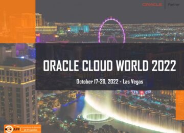 Oracle CloudWorld – Las Vegas – Oct 17-20, 2022